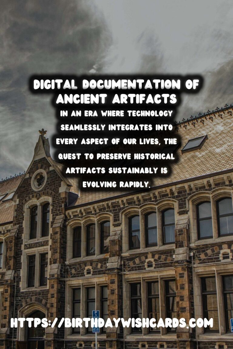 Sustainable Historical Preservation Through Digital Documentation