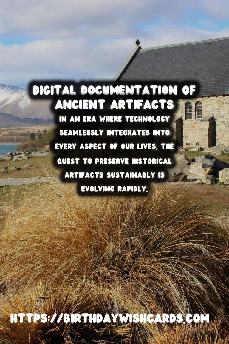 Sustainable Historical Preservation Through Digital Documentation