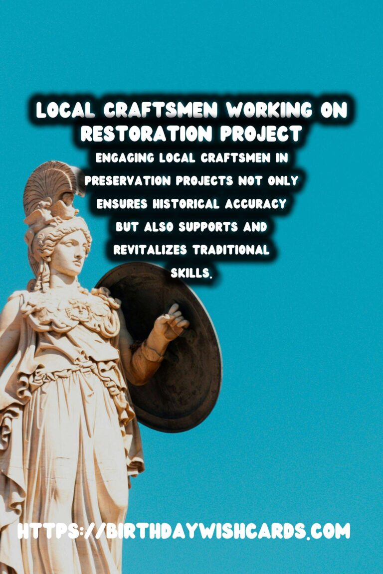Sustainable Historical Preservation Through Local Craftsmanship