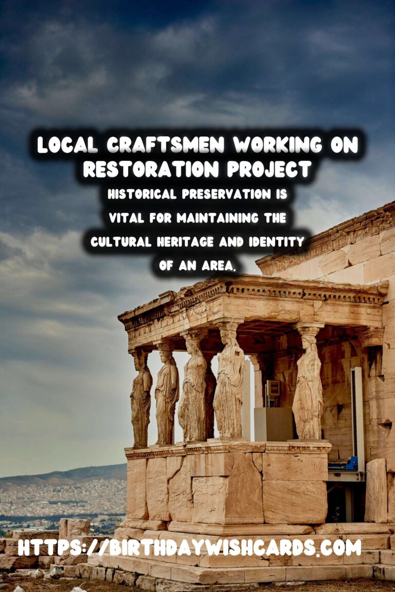 Sustainable Historical Preservation Through Local Craftsmanship