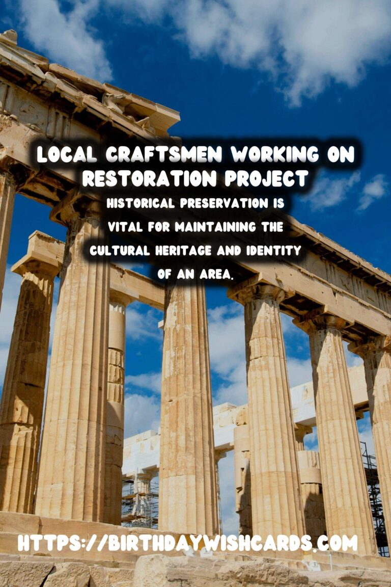 Sustainable Historical Preservation Through Local Craftsmanship