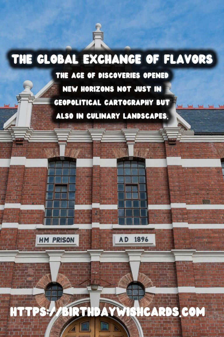 The Age of Discoveries: Its Impact on Global Cuisine