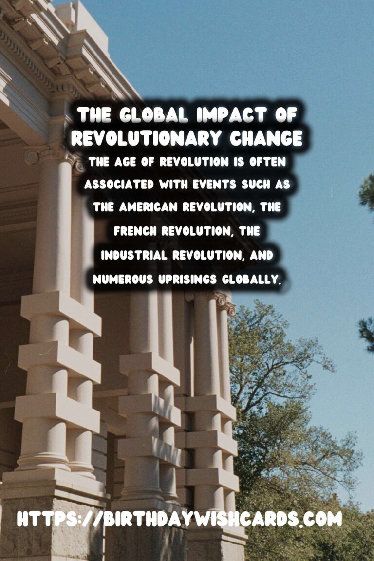 The Age of Revolution: Examining Its Global Impact