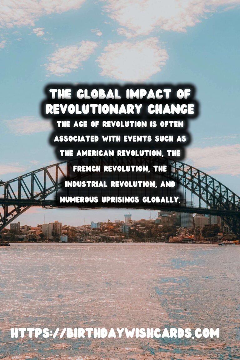 The Age of Revolution: Examining Its Global Impact