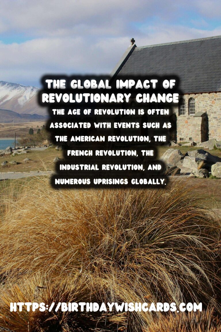 The Age of Revolution: Examining Its Global Impact