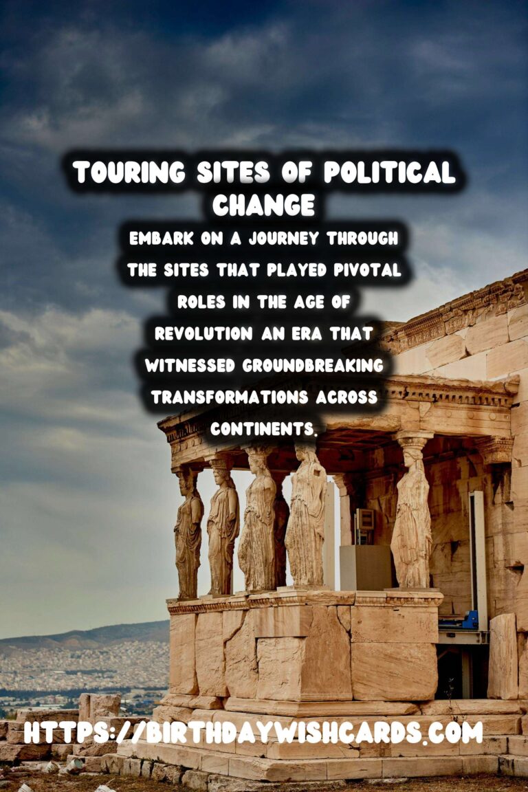 The Age of Revolution: Touring Sites of Political Change