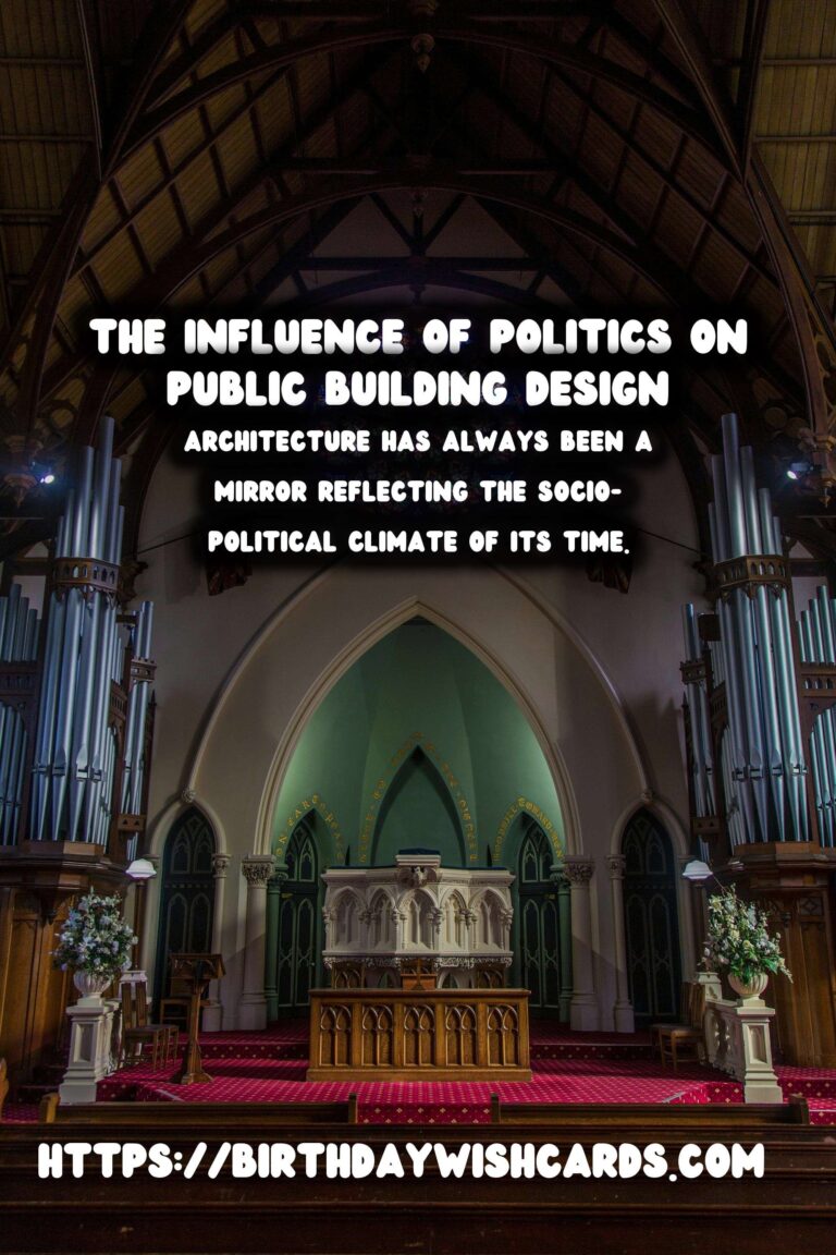 The Architectural Evolution of Public Buildings: A Reflection of Political Influence