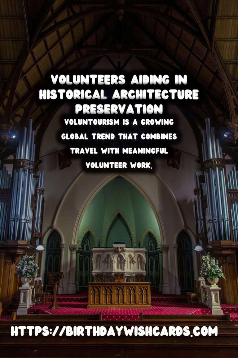 The Art and Impact of Voluntourism in Historical Building Restoration