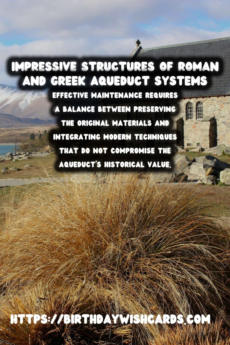 The Art and Science of Maintaining and Preserving Historical Aqueducts