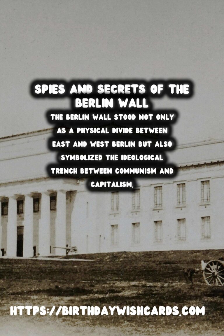 The Berlin Wall: A Barrier and a Battleground for Cold War Espionage