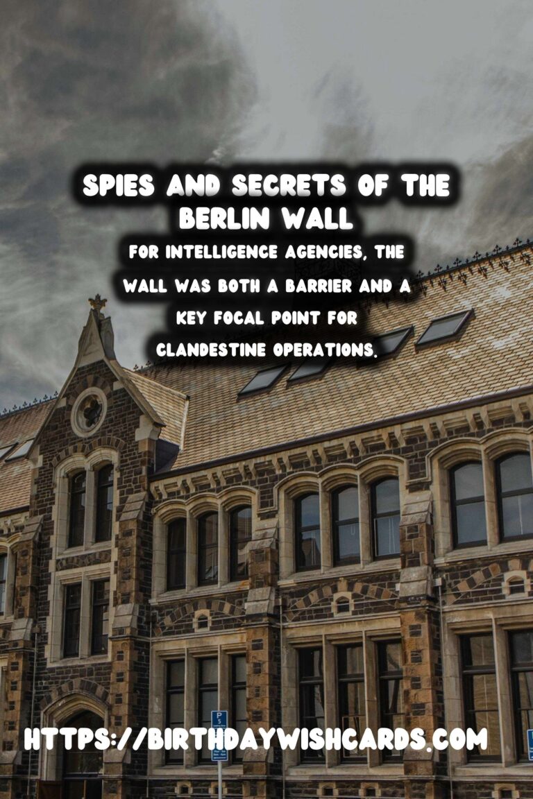 The Berlin Wall: A Barrier and a Battleground for Cold War Espionage