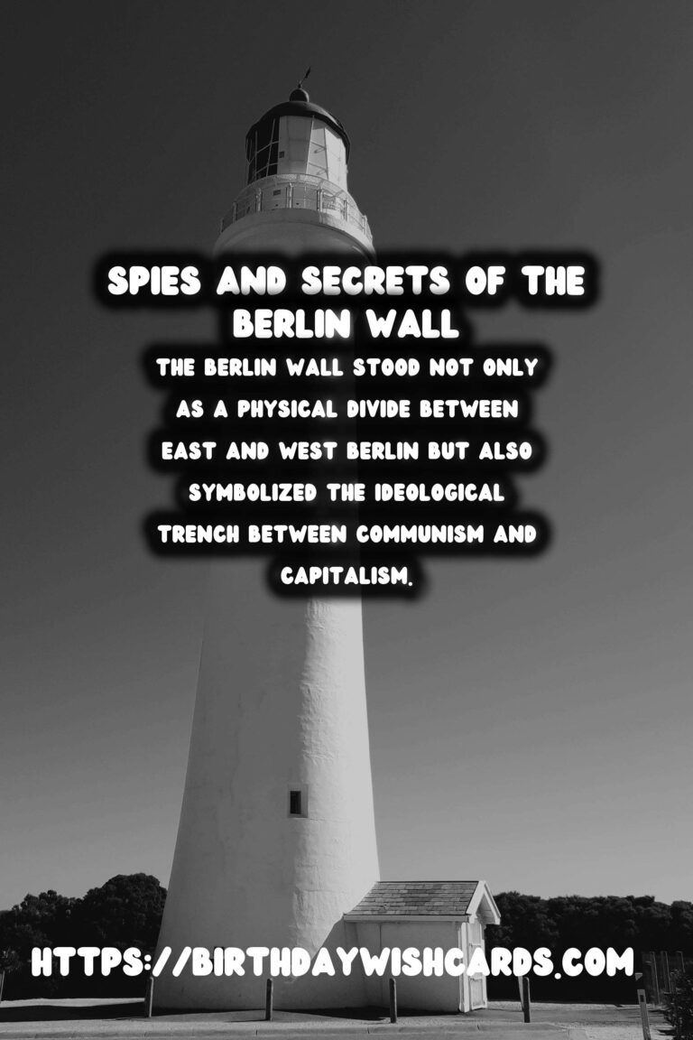 The Berlin Wall: A Barrier and a Battleground for Cold War Espionage