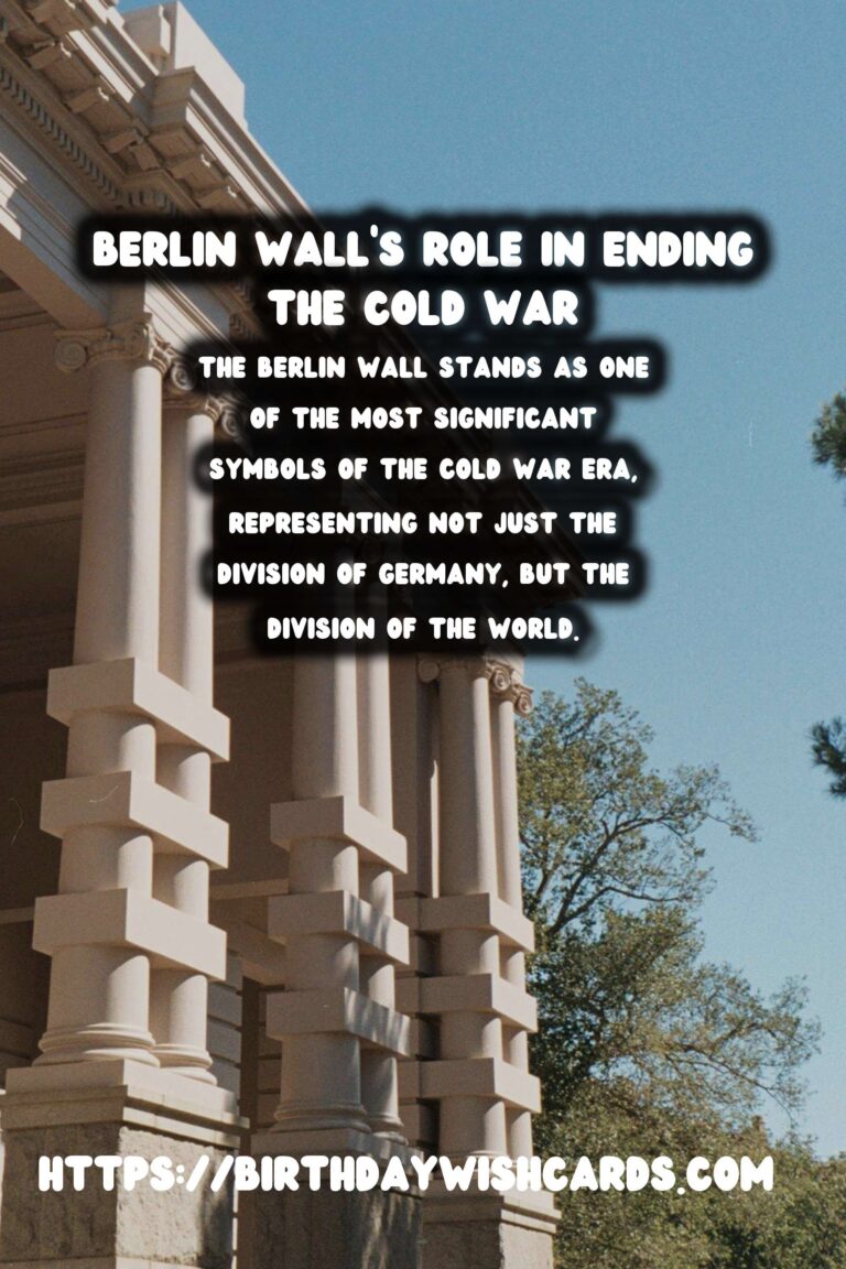The Berlin Wall: A Catalyst in the End of the Cold War