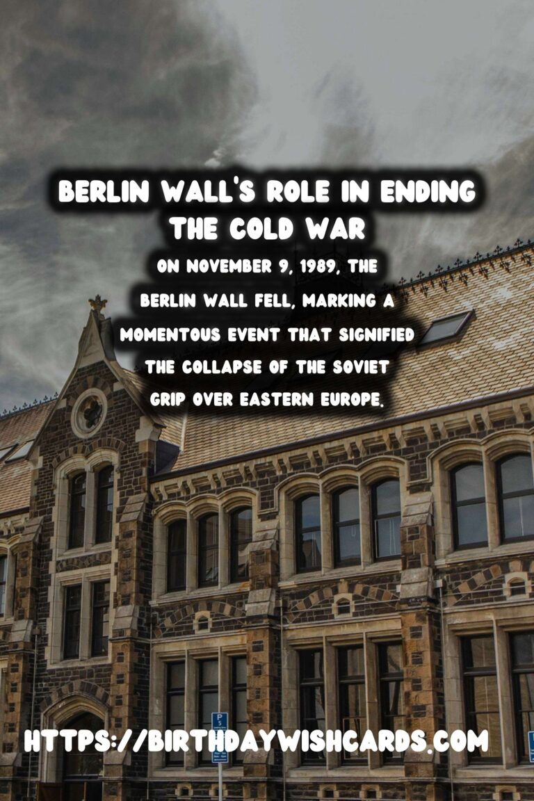 The Berlin Wall: A Catalyst in the End of the Cold War