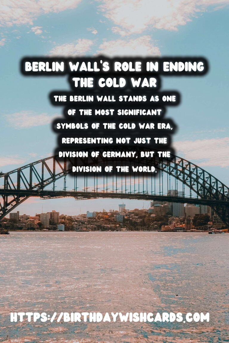 The Berlin Wall: A Catalyst in the End of the Cold War