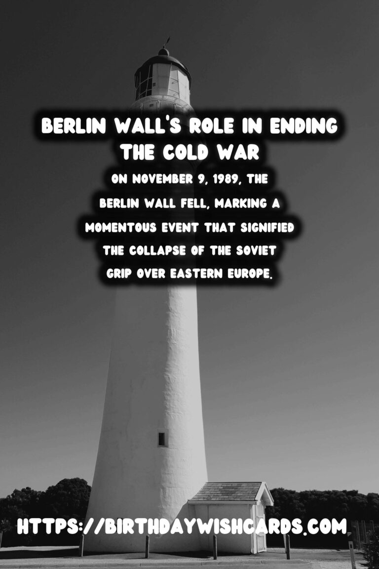The Berlin Wall: A Catalyst in the End of the Cold War