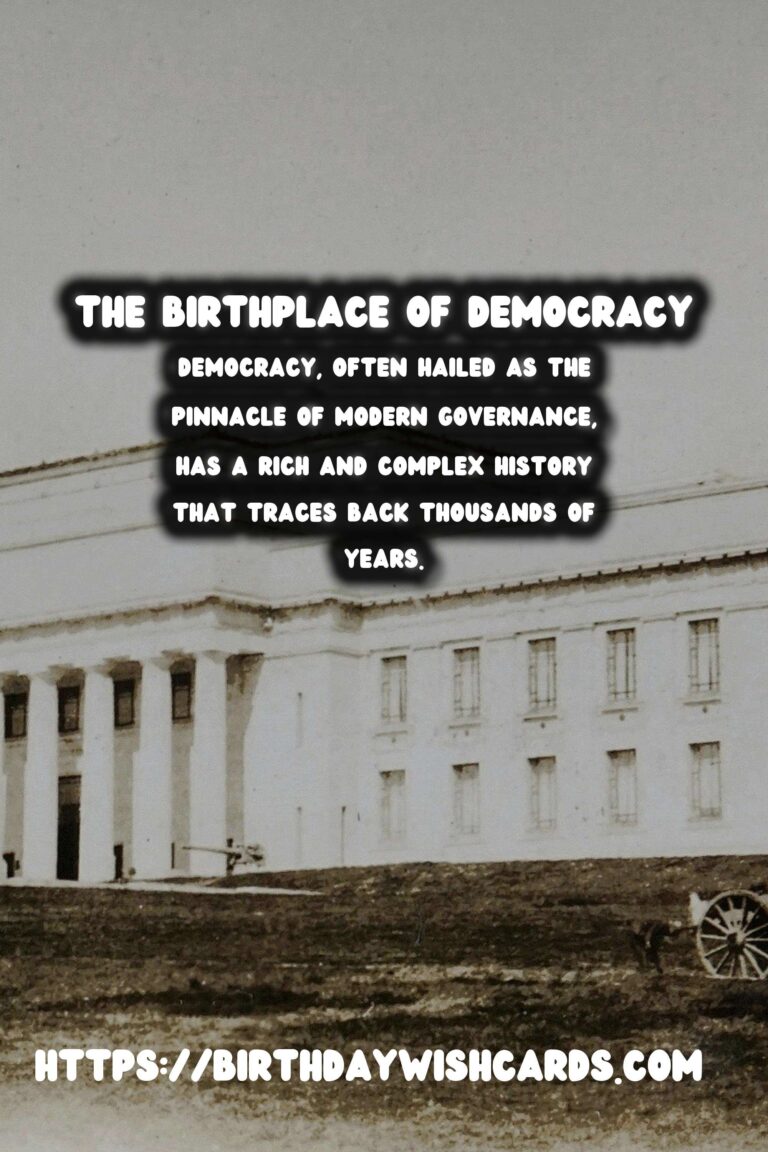 The Birthplace of Democracy: Its Evolution and Current Relevance