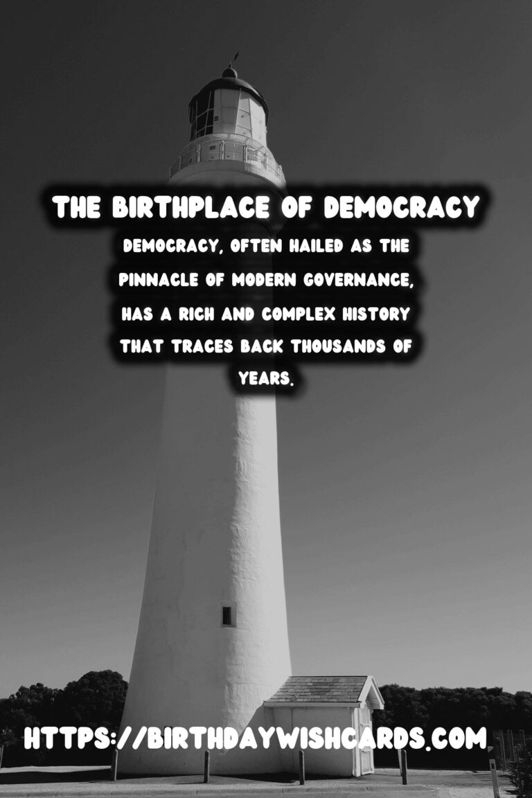 The Birthplace of Democracy: Its Evolution and Current Relevance