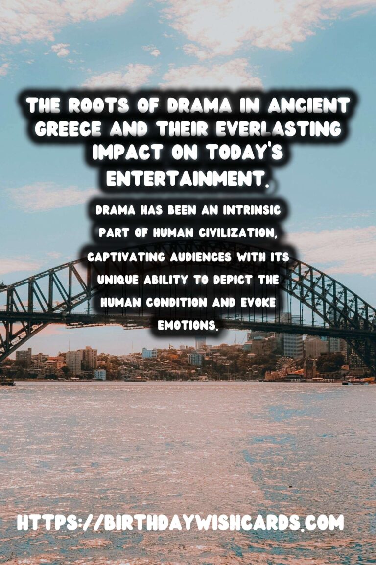 The Birthplace of Drama: Its Influence on Modern Entertainment