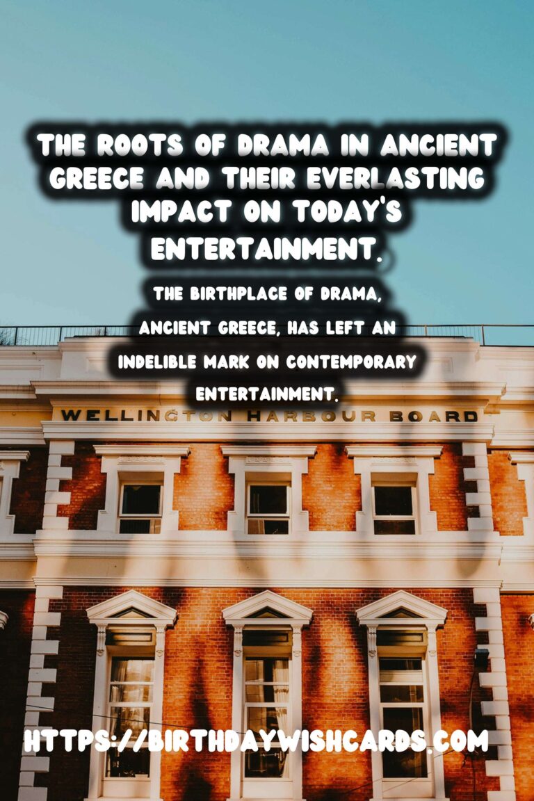 The Birthplace of Drama: Its Influence on Modern Entertainment