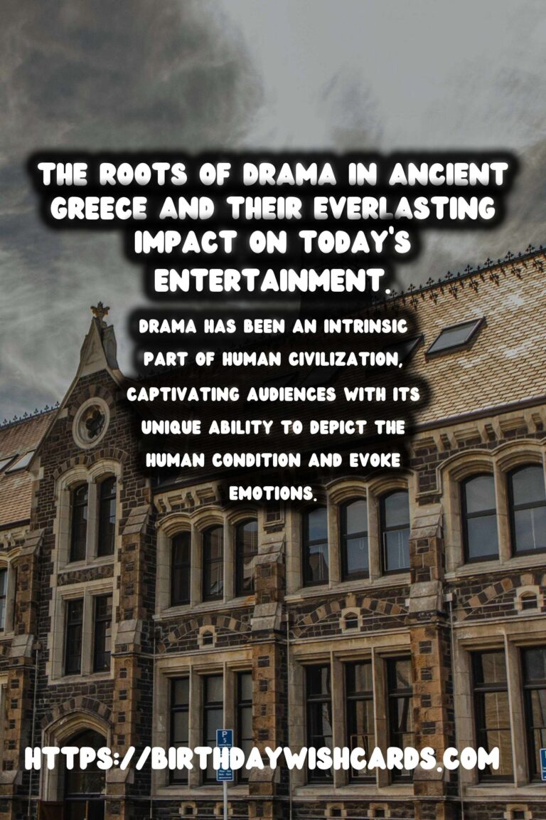 The Birthplace of Drama: Its Influence on Modern Entertainment