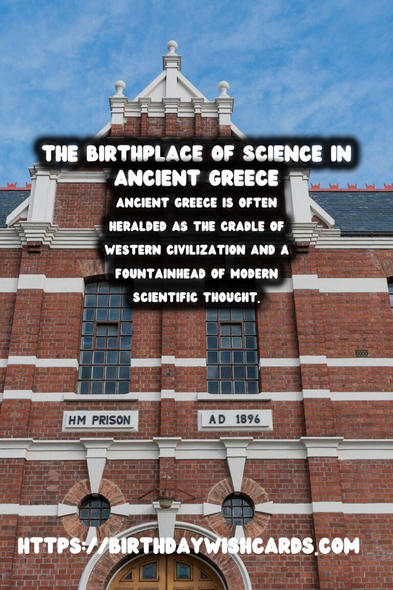 The Birthplace of Science: Its Development in Ancient Greece
