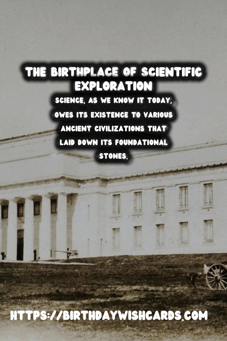 The Birthplace of Science: Its Ongoing Influence