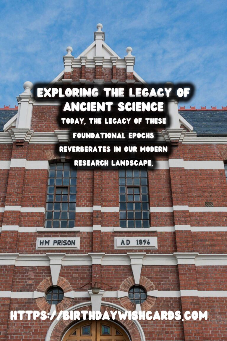 The Birthplace of Science: Its Ongoing Legacy in Modern Research