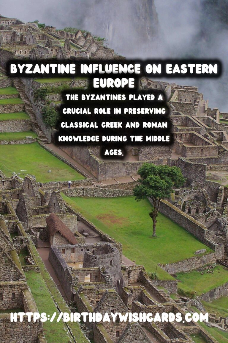 The Byzantine Empire’s Influence on Eastern Europe: Shaping History and Culture