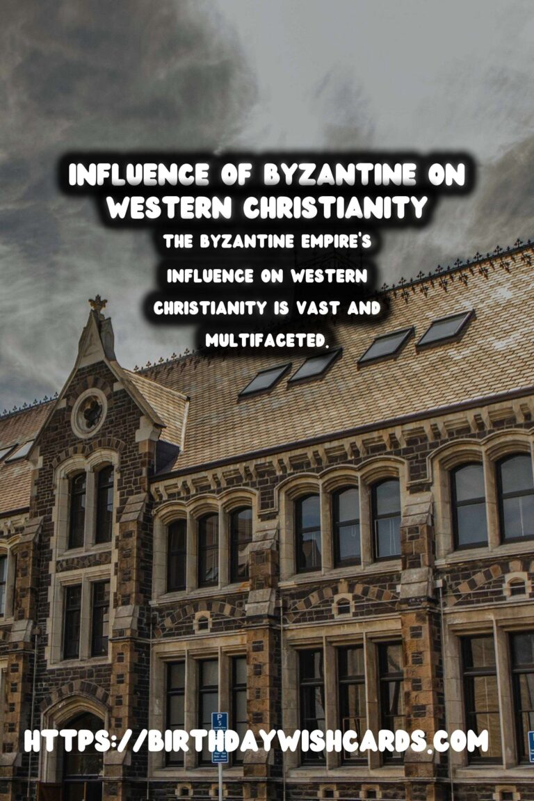 The Byzantine Empire’s Influence on Western Christianity
