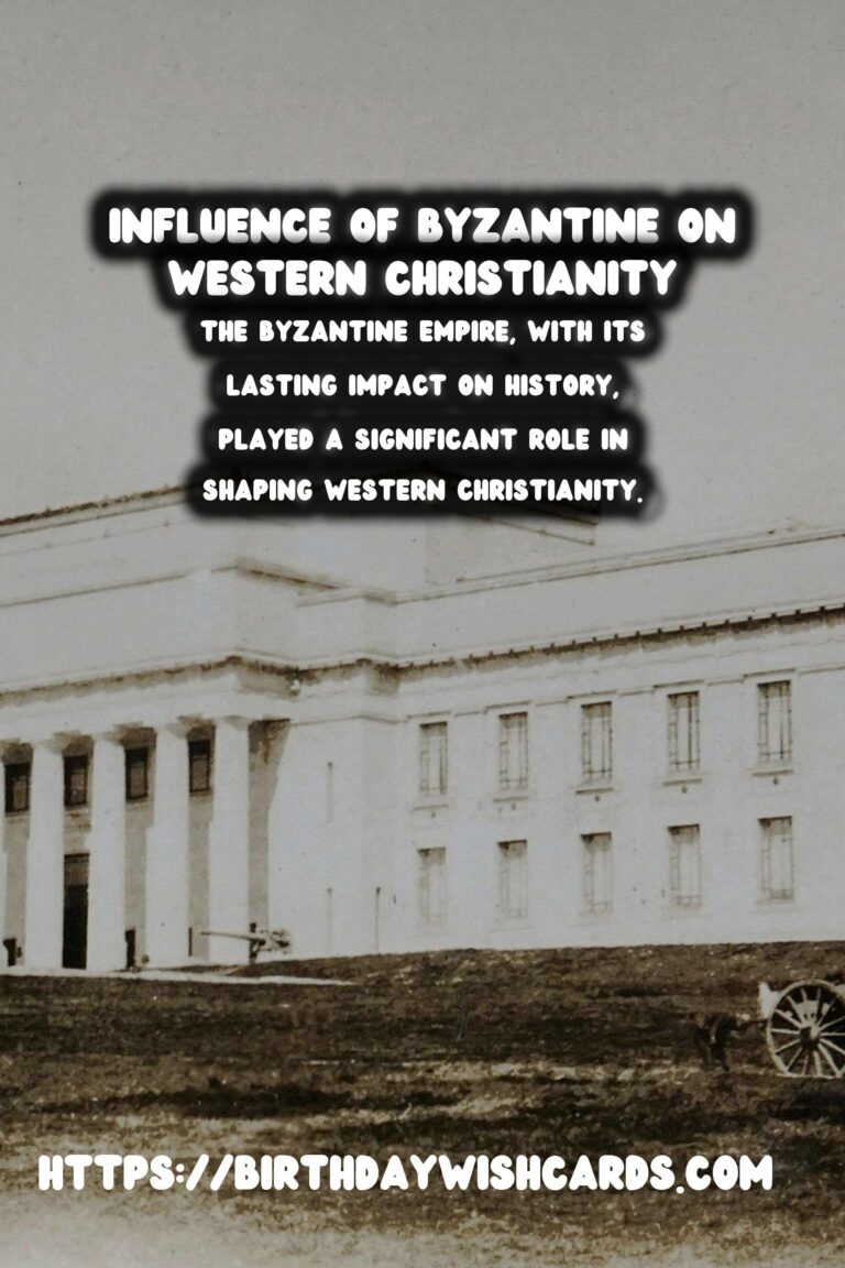 The Byzantine Empire's Influence on Western Christianity