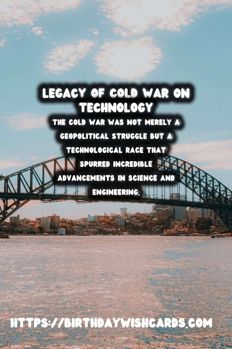 The Cold War's Legacy: Its Impact on Technology