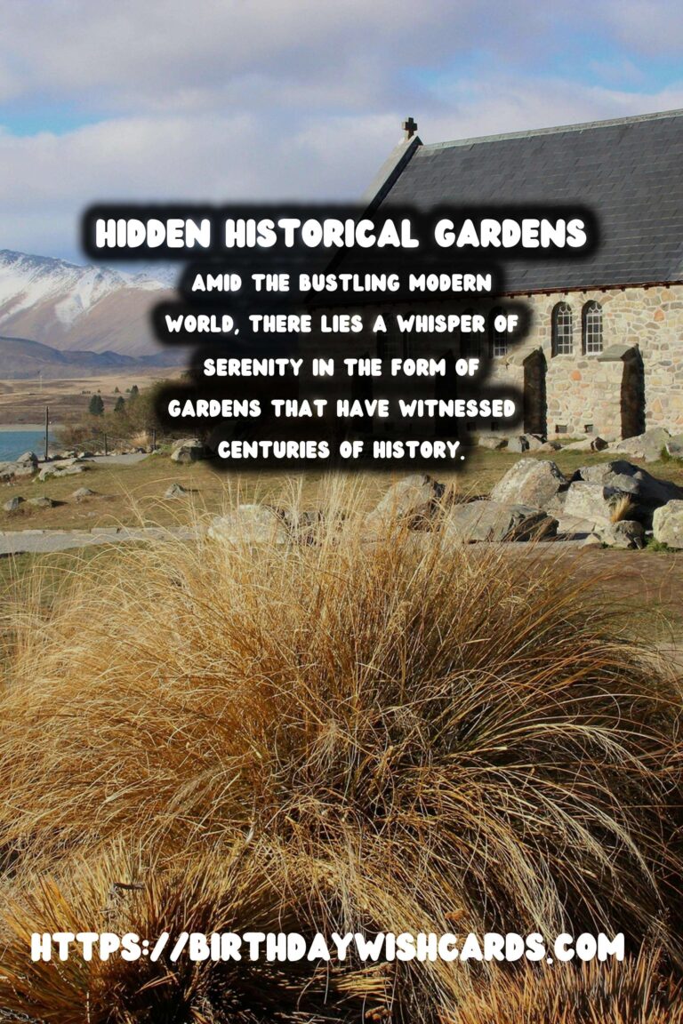 The Enchanting Allure of Hidden Historical Gardens