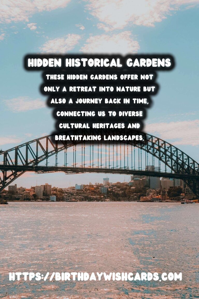 The Enchanting Allure of Hidden Historical Gardens