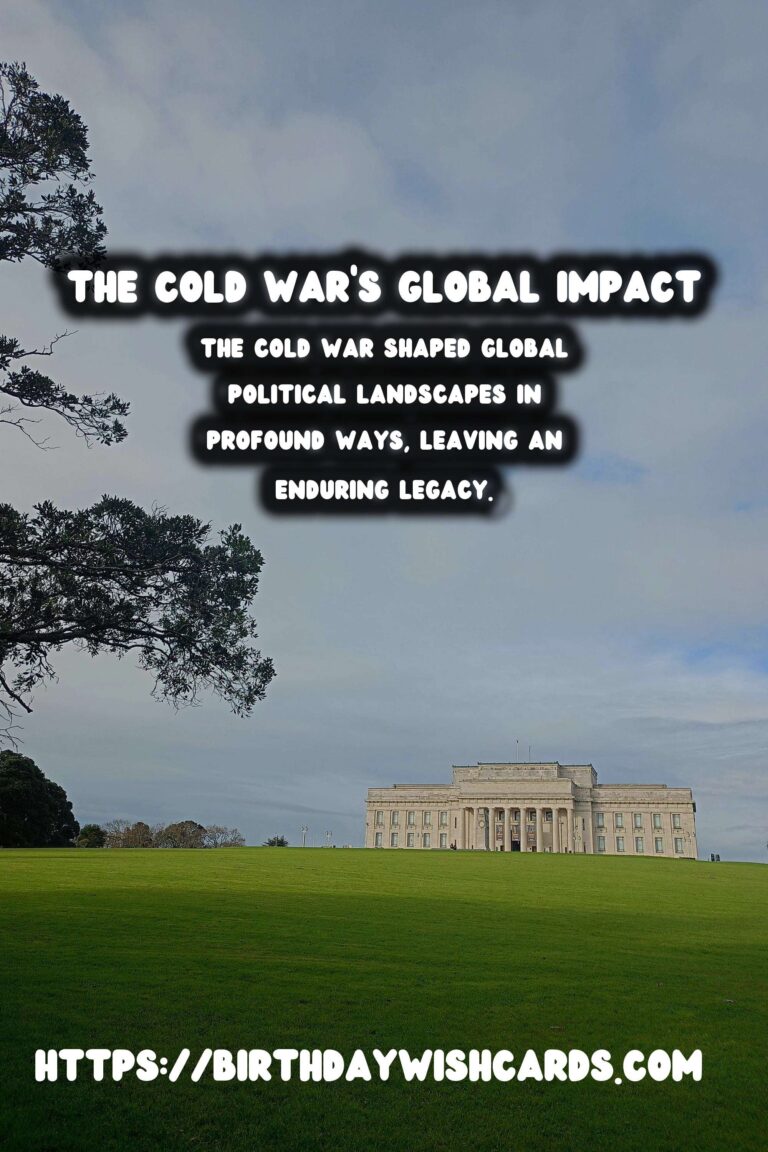 The Enduring Legacy of The Cold War: Shaping Global Politics