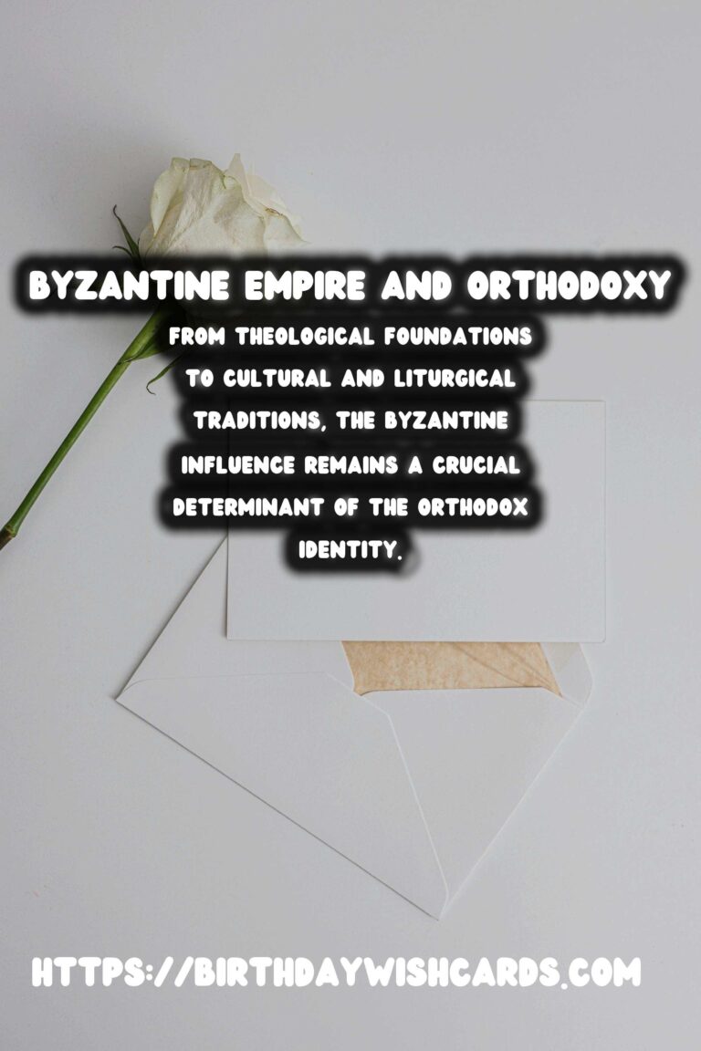 The Enduring Legacy of the Byzantine Empire on Modern Orthodoxy