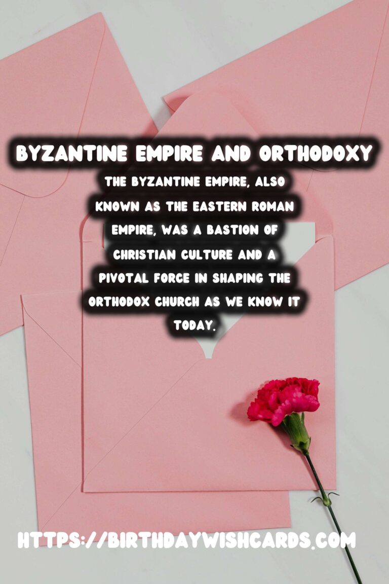 The Enduring Legacy of the Byzantine Empire on Modern Orthodoxy