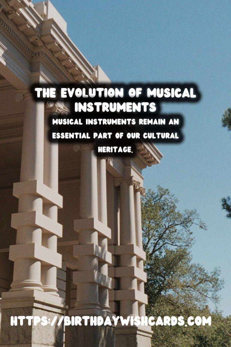 The Evolution of Musical Instruments: From Ancient Flutes to Modern Pianos