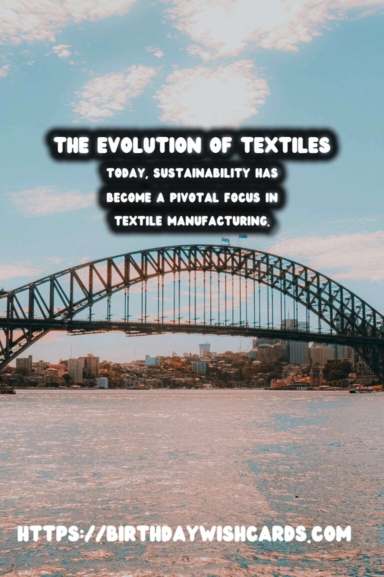 The Evolution of Textiles: From Ancient Dyes to Modern Sustainability