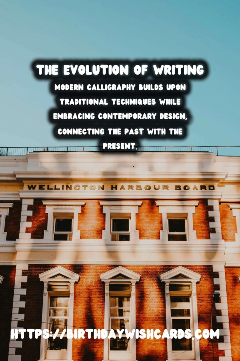 The Evolution of Writing: From Ancient Cuneiform to Modern Calligraphy