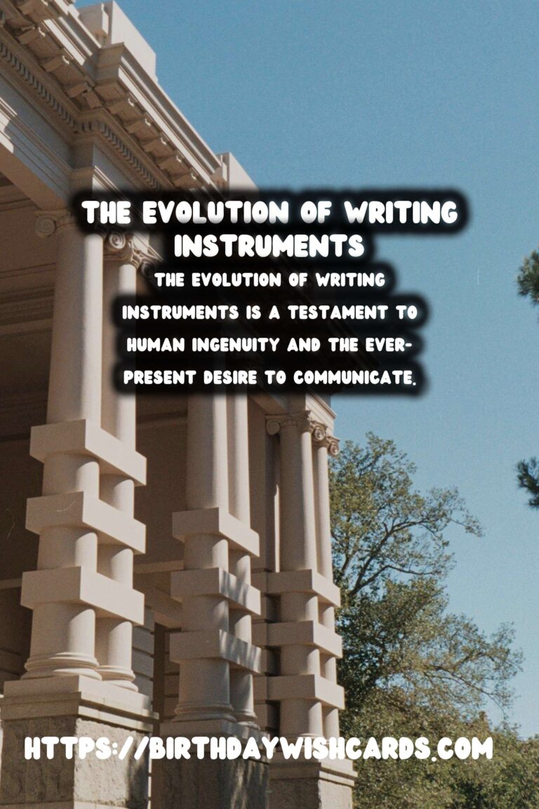 The Evolution of Writing Instruments: From Quill to Modern Pen