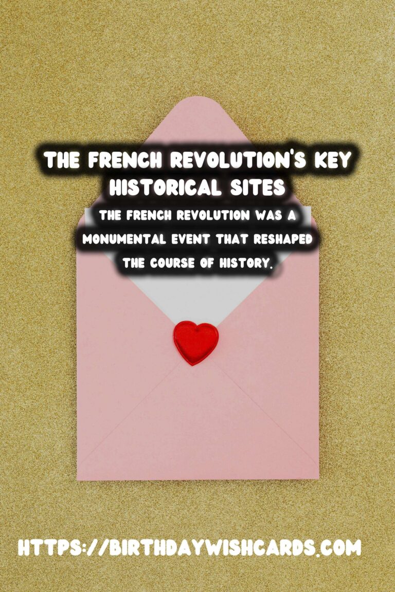 The French Revolution: Key Sites for History Enthusiasts
