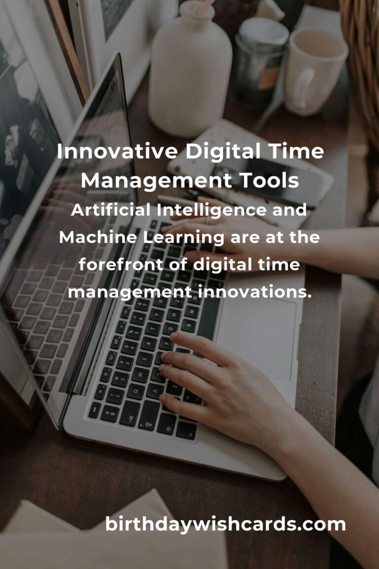 The Future of Digital Time Management: Innovations and Trends