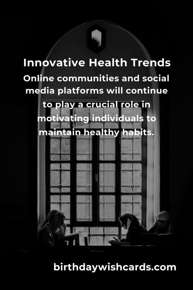 The Future of Inspiring Healthy Habits: Trends and Innovations