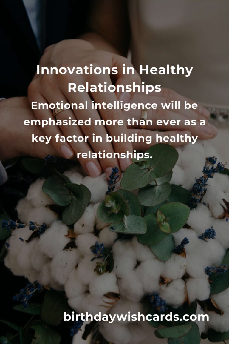 The Future of Inspiring Healthy Relationships: Trends and Innovations