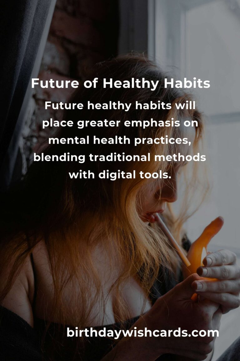 The Future of Practical Healthy Habits: Embracing Sustainable Wellness