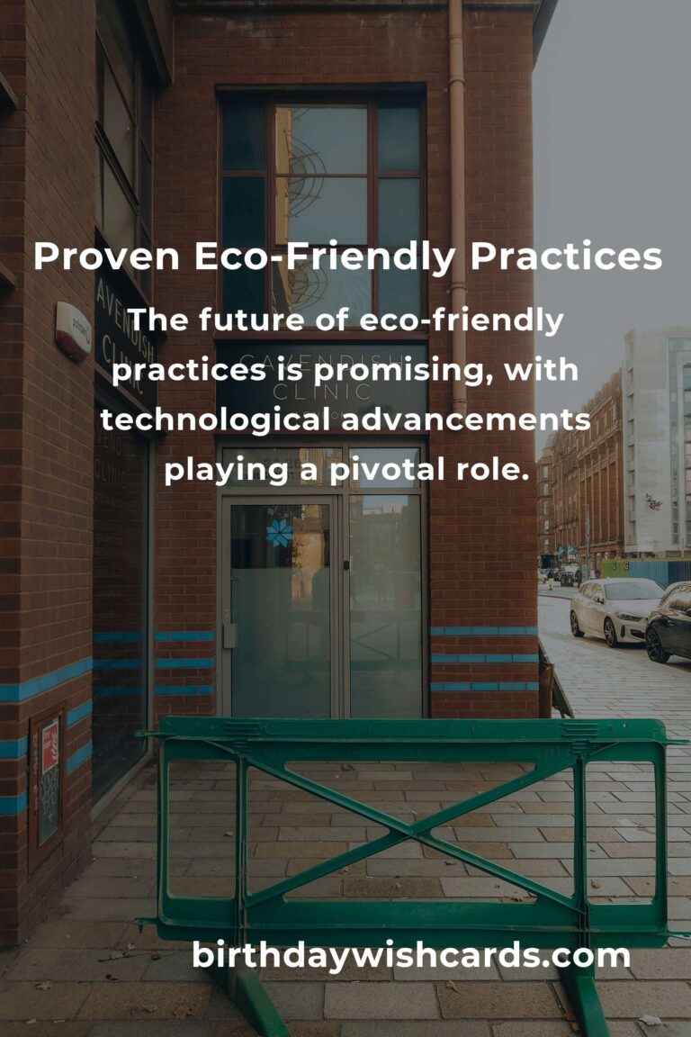 The Future of Proven Eco-Friendly Practices: Sustainable Living for a Greener Tomorrow