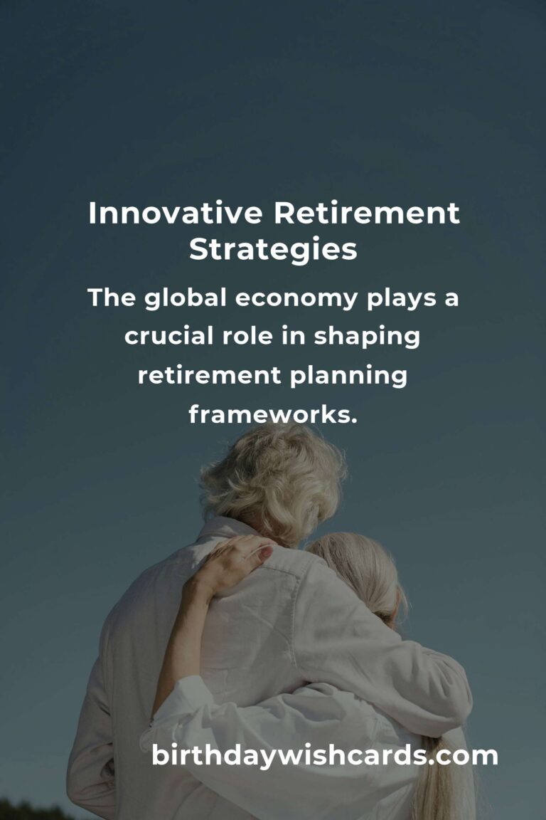 The Future of Retirement Planning Frameworks: Adapting to a New Era
