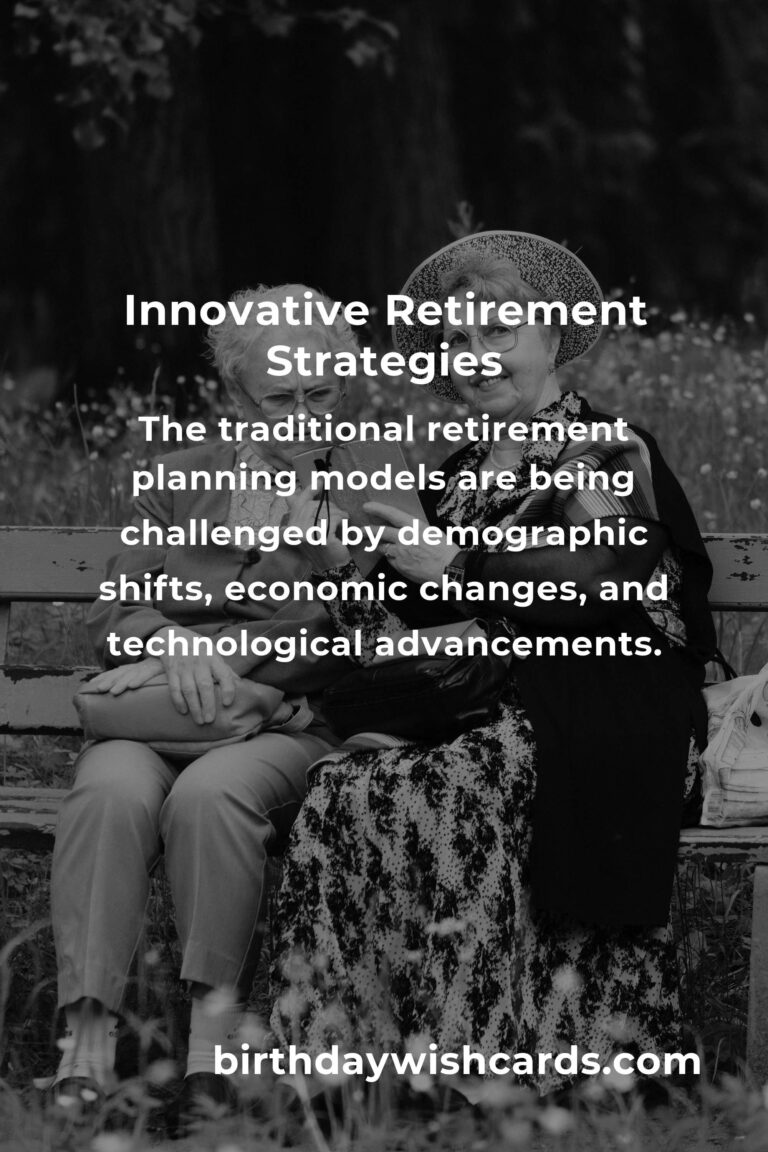 The Future of Retirement Planning Frameworks: Adapting to a New Era