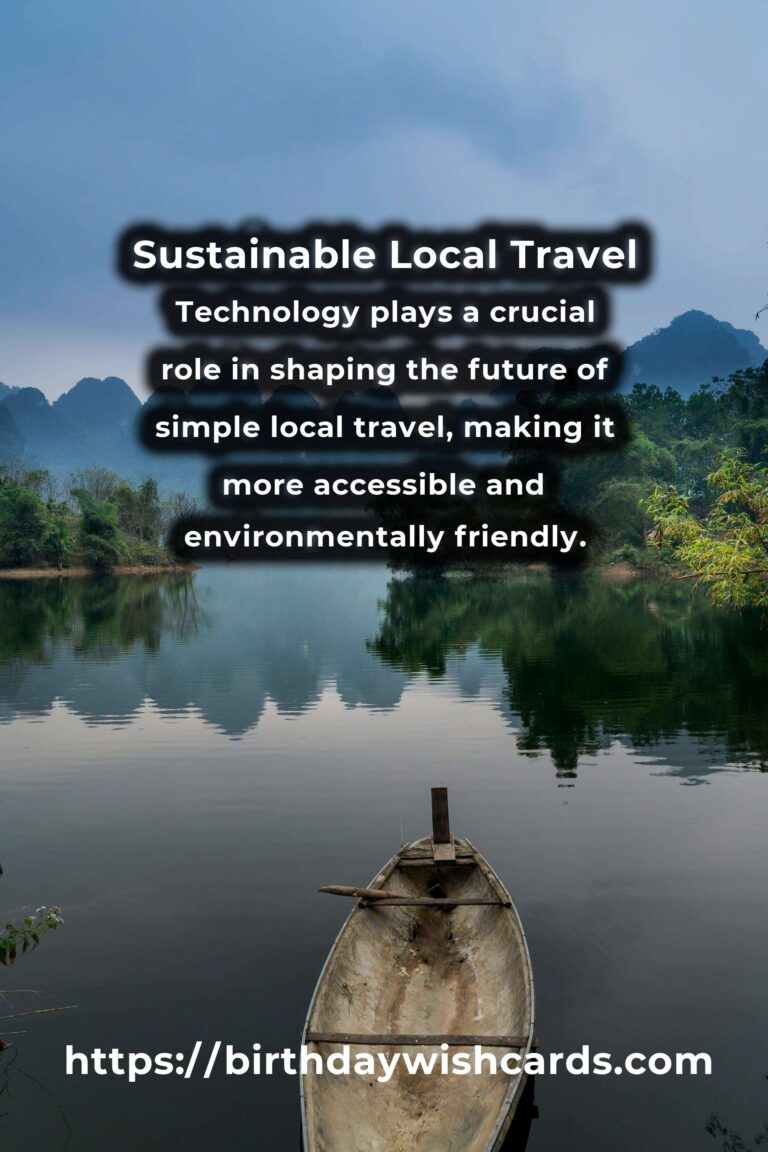 The Future of Simple Local Travel: Embracing Sustainable Journeys